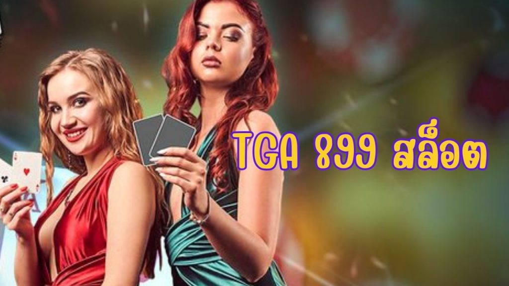 tga 899 สล็อต